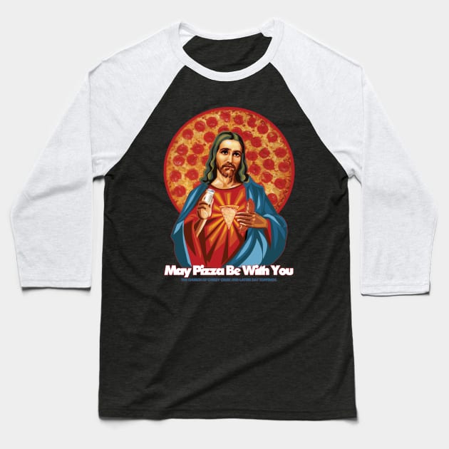 The Lord Cheesy Crust: May pizza be with you. Baseball T-Shirt by GodsBurden